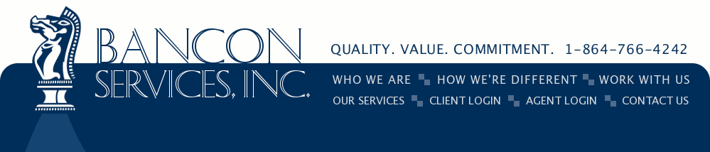 Bancon Services Inc. Quality. Value. Commitment. 1-864-766-4242